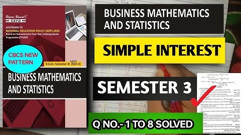 BUSINESS MATHEMATICS AND STATISTICS | SEMESTER 3 BOOK 📚 SOLUTION | SIMPLE INTEREST QUESTIONS 1 TO 8