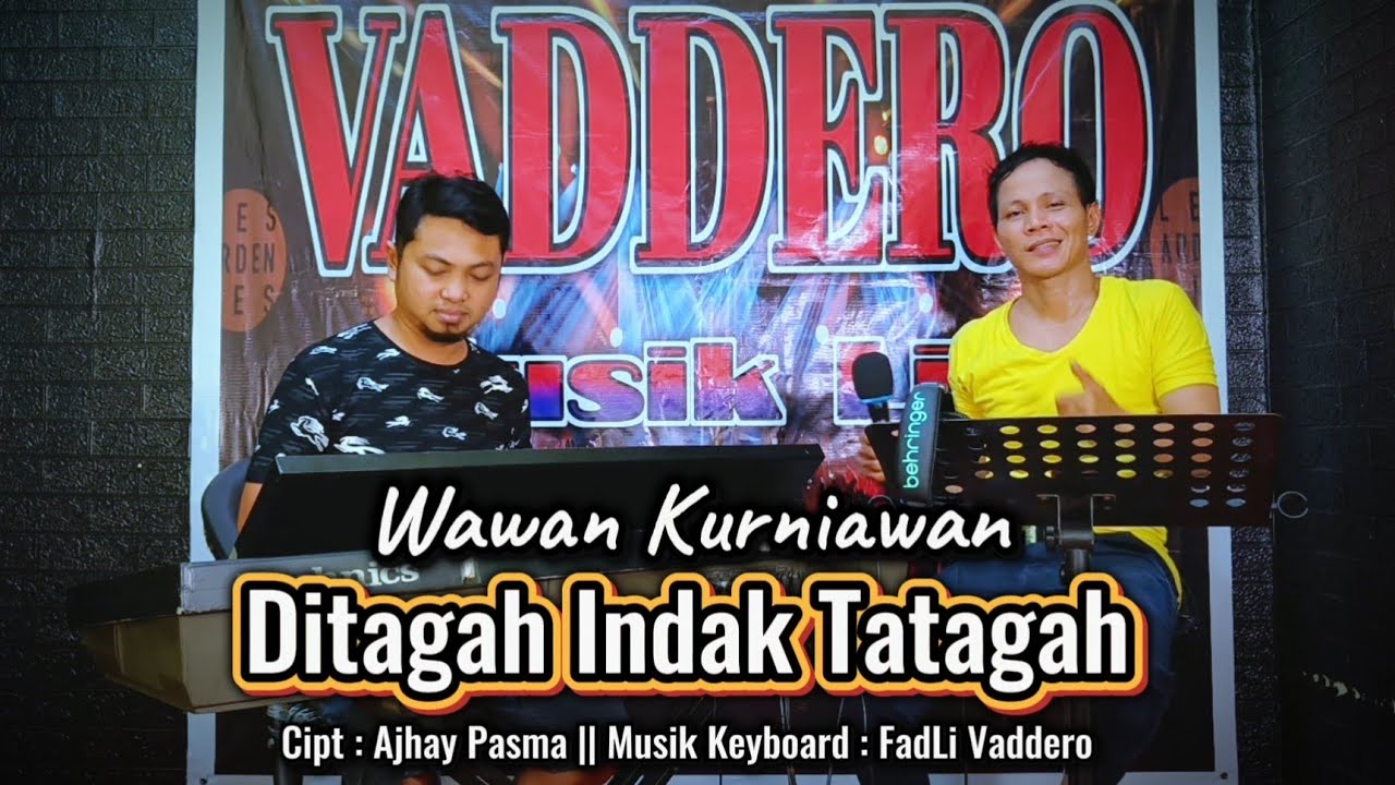 DITAGAH INDAK TATAGAH  ( VERSI REMIX ) - COVER  WAWAN KURNIAWAN