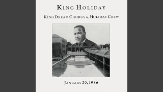 Video thumbnail of "King Dream Chorus - King Holiday (Long Version)"