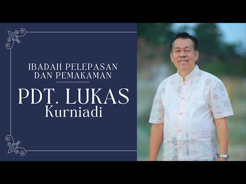 Ibadah Pelepasan Jenazah Alm. Pdt. Lukas Kurniadi (Selasa, 31 Maret 2026)