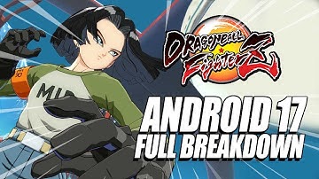 Android 17 - Combos, Breakdown & CRAZY Damage: DragonBall FighterZ