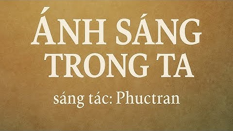 Ánh Sáng Trong Ta - 6 Giá trị cốt lõi Amway - TG : CVDD Phuctran