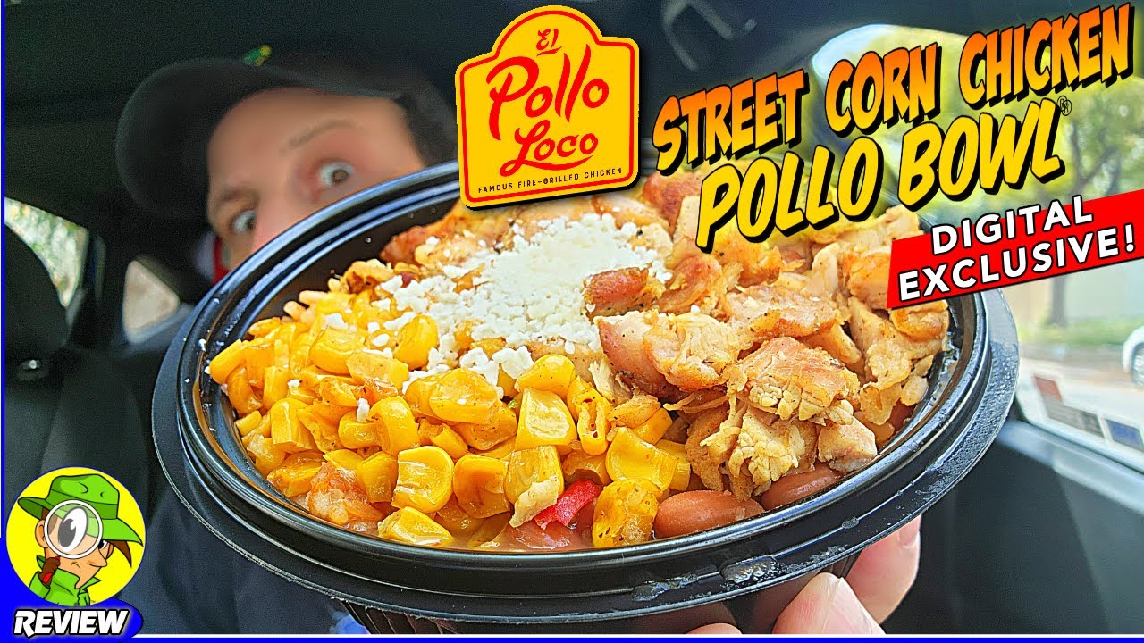 El Pollo Loco Street Corn Bowl
