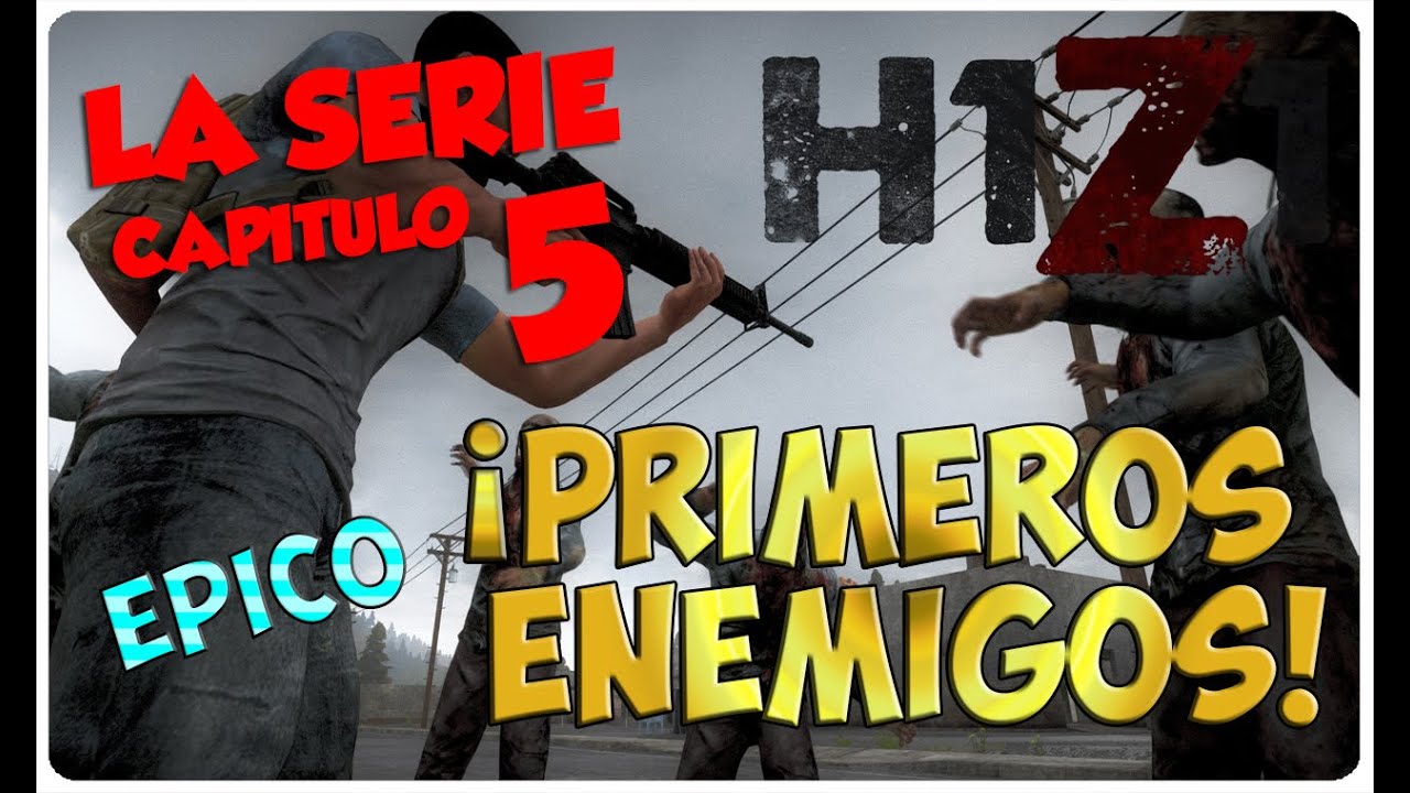 H1Z1, LA SERIE #5 - ¡PRIMEROS ENEMIGOS! - H1Z1 GAMEPLAY ESPAÑOL
