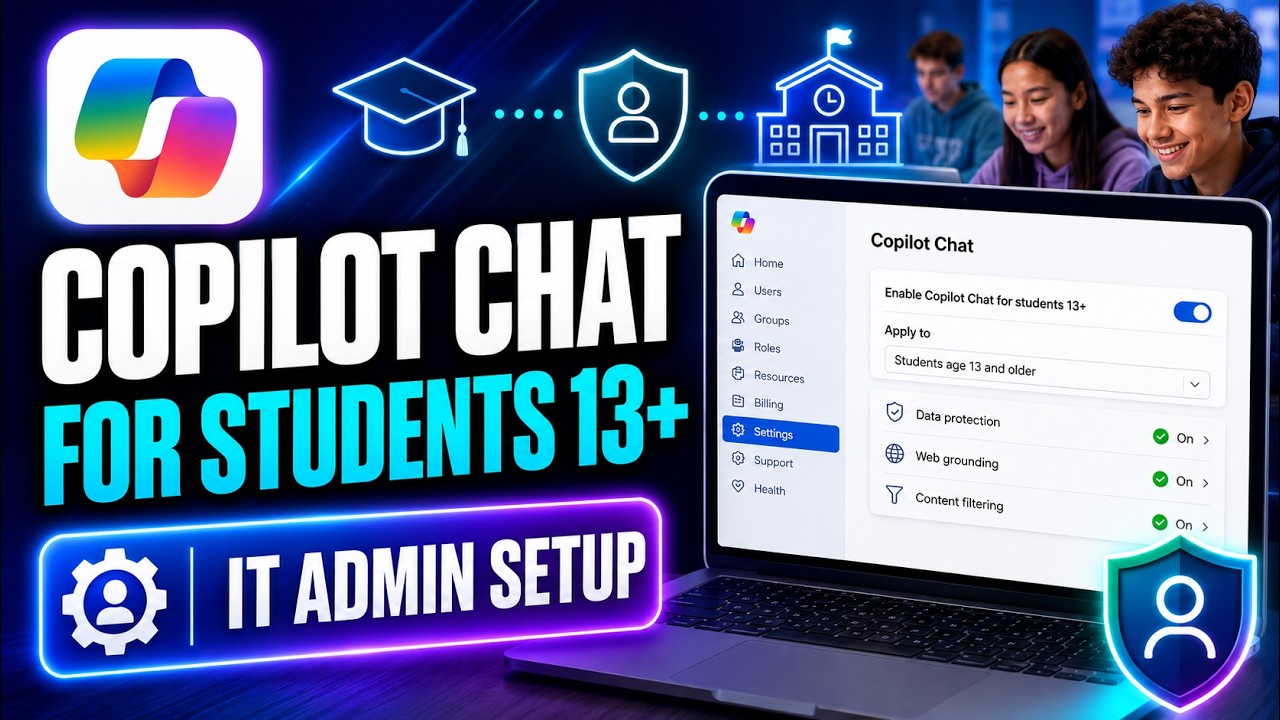 Microsoft Copilot Chat for Students 13+: Setup Guide for IT Admins ...