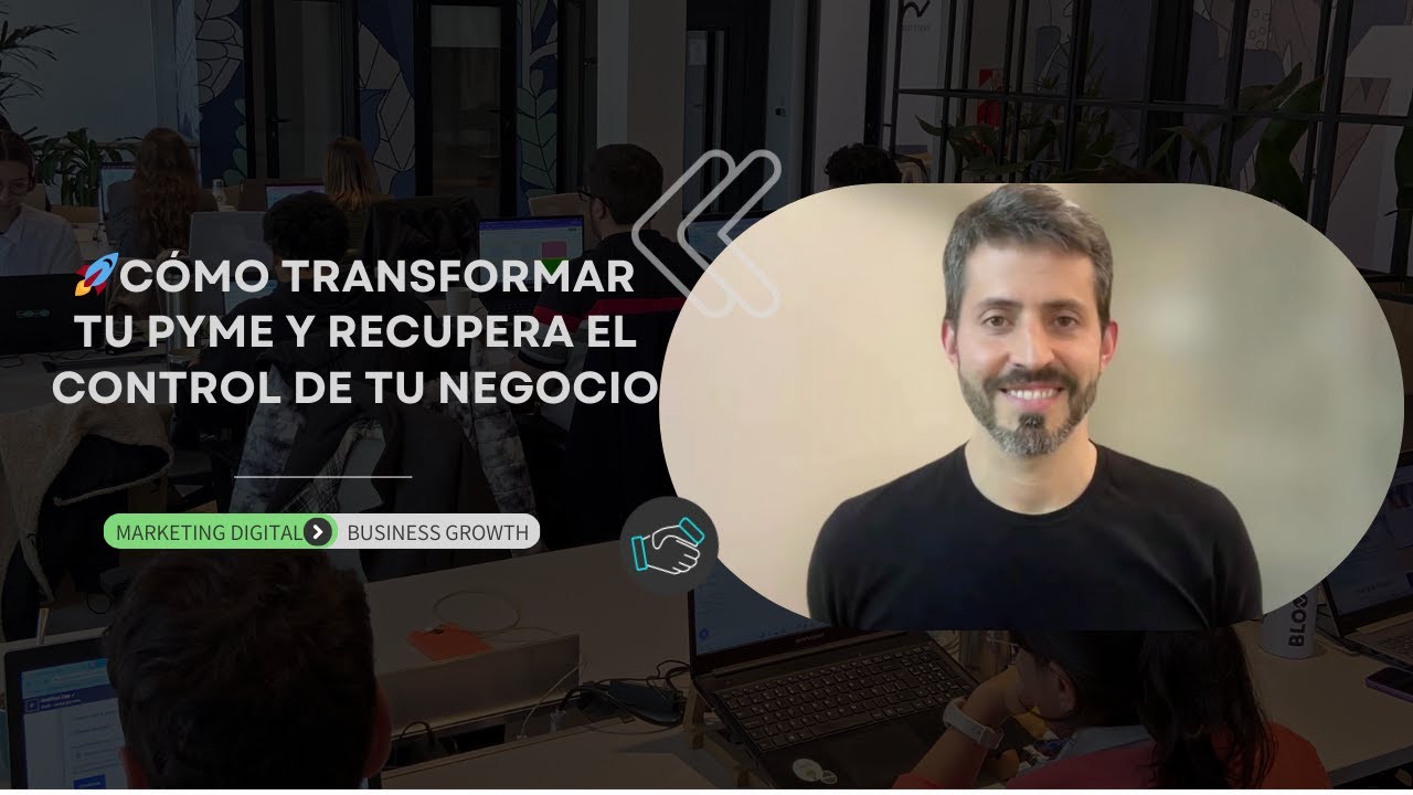 Cómo Transformar tu PyME y recupera el control de tu negocio - YouTube