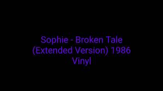 Sophie - Broken Tale (Extended Version) 1986 Vinyl_italo disco