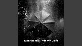 Rainfall Thunder Calm Drift, Pt.3