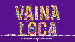 Vaina Loca ✘ Dj Santi Pintos (Remix)
