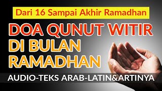 Doa Qunut Witir di Bulan Ramadhan - Audio Arab, Latin dan Artinya