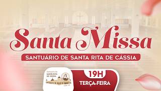 [AO VIVO] SANTA MISSA | SANTUÁRIO DE SANTA RITA DE CÁSSIA  19H 24/03/2026