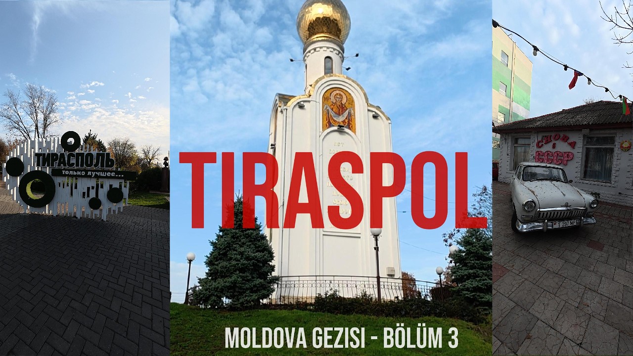 Moldova’dan Ayrı Bir Özerk Bölge Transdinyester: Tiraspol'e girmek kolay mı? Bölüm - 3