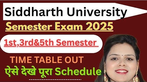 Siddharth University Semester Exam Time Table 2025 Out | BA BSc BCom MA MSc Exam Date Sheet