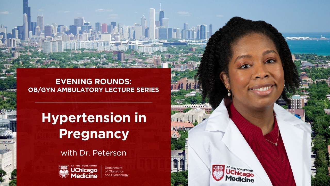 Hypertension in Pregnancy, Dr. Jessica Peterson | Evening Rounds: Ambulatory Lecture Series