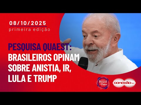Pesquisa Quaest: brasileiros opinam sobre anistia, IR, Lula e Trump | Conexão BdF - 1ª Edição