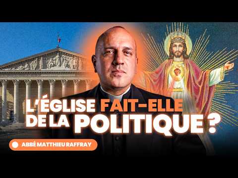 Does the Church engage in politics? By Abbé Raffray