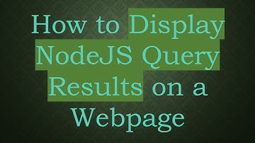 How to Display NodeJS Query Results on a Webpage