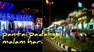 Pantai padang di malam hari|| keindahanan yang memukau