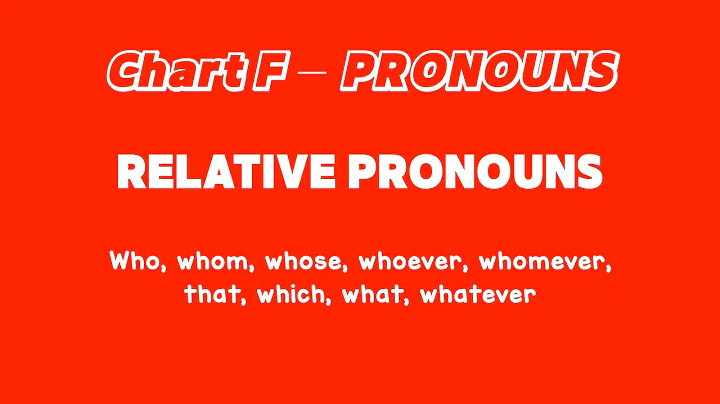 Chart F - Essentials Pronouns Relative