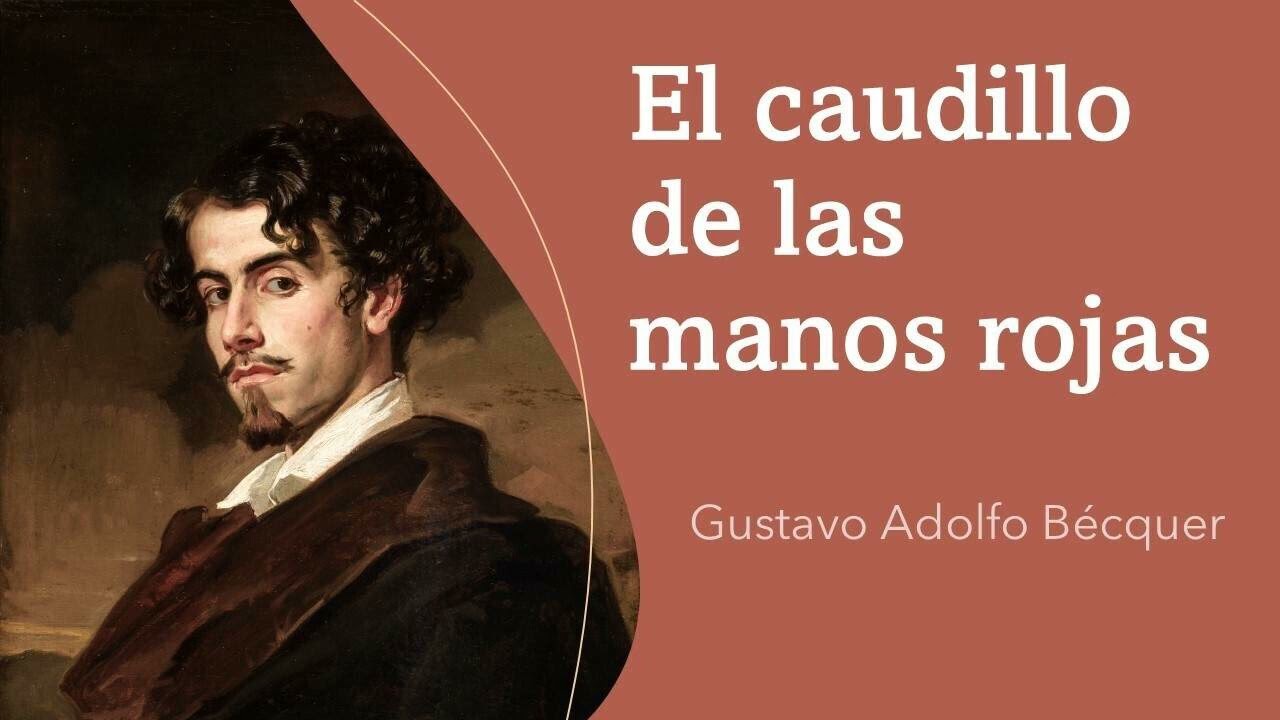 El caudillo de las manos rojas (Leyendas) - Gustavo Adolfo Bécquer [Audiolibro / Audiobook]