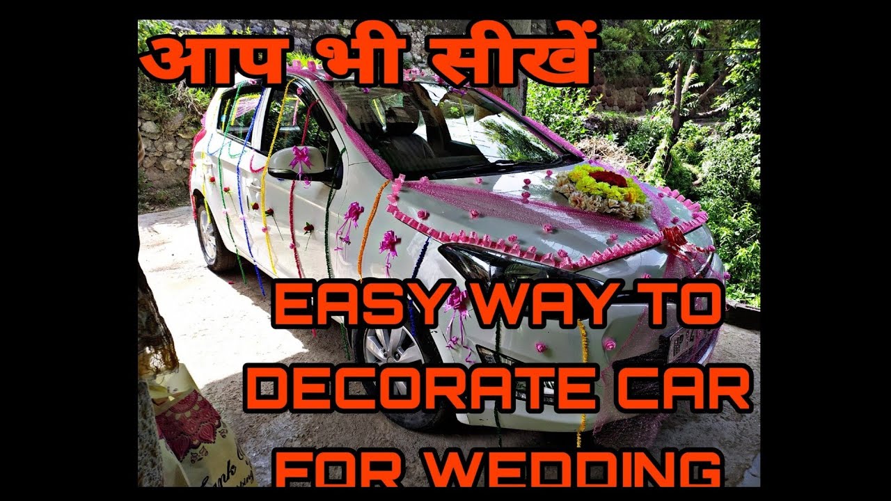 Decorate i20 car for wedding at home 😊 . - YouTube