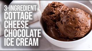 3-Ingredient Cottage Cheese Chocolate Ice Cream