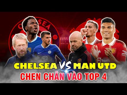 Video NHẬN ĐỊNH TRƯỚC TRẬN CHELSEA vs MAN UTD: LỘT MẶT NẠ... - youtube