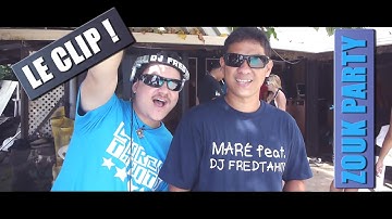 Maré & Dj Fred Tahiti - Zouk Party (Le Clip Officiel) HD