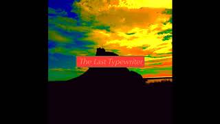 LIL ESAPi - The Last Typewriter