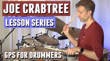 Joe Crabtree Lesson: GPS for Drummers