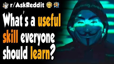 What is a useful skill everyone should learn?