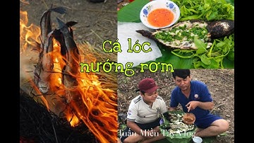 Cá Lóc nướng rơm | Đặc sản Miền Tây |Fried snakehead fish |  Western Specialties |