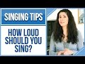 Freya S Singing Tips How LOUD Should You SING 