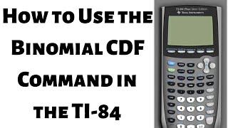 How to use the Binomial CDF Command in the TI 84