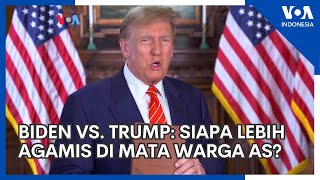 Biden vs. Trump, Narasi Agamis Siapa yang Lebih Mengena bagi Warga AS?