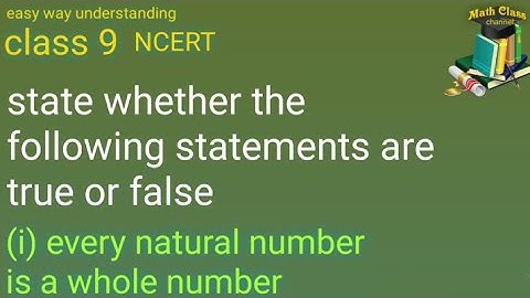 State Whether the Following Statements are True or False (Every Natural Number is a Whole Number)