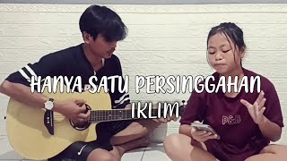 HANYA SATU PERSINGGAHAN - IKLIM - COVER - ILA SUSILAWATI ( Official music video )