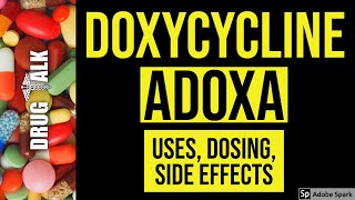 Doxycycline (Adoxa) - Uses, Dosing, Side Effects Doxycycline Medication Information Dosing Side Effects Patient Counseling