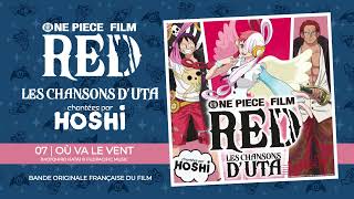 Hoshi - Où Va Le Vent / One Piece Film Red : Les Chansons Duta (Audio)