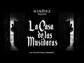 RAMÍREZ / FASHION FILM "LA CASA DE LAS MUSIDORAS" FW 2021