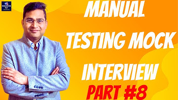Manual Testing Mock Interview for Fresher - Part #8 | Software Testing Interview Questions