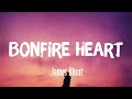 Bonfire heart  james blunt lyrics