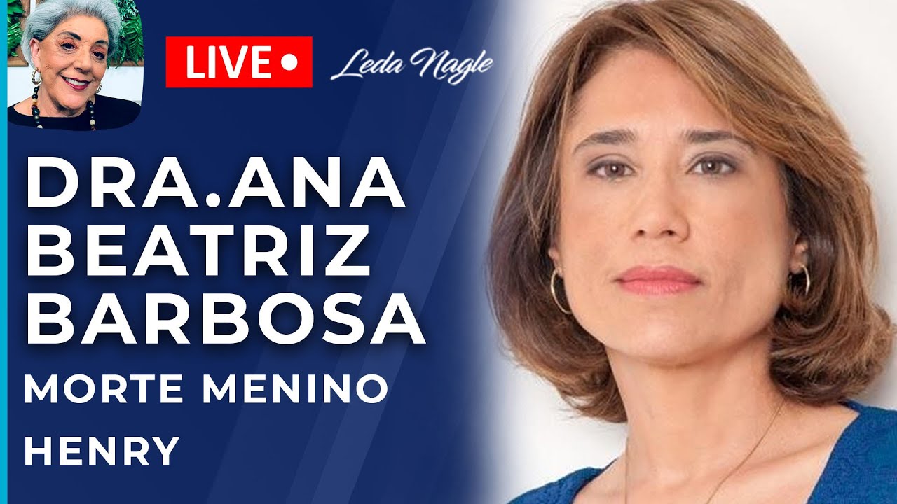DRA ANA BEATRZ BARBOSA FALA SOBRE MORTE MENINO HENRY