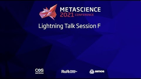 METASCIENCE 2021 9 23  Lightning Talk Session F