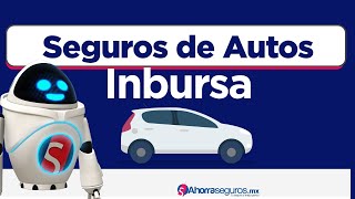 Seguros Inbursa   ¿cómo Funciona El Seguro De Auto Inbursa?   Ahorraseguros.mx