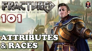 Fractured Online - Attributes/Races
