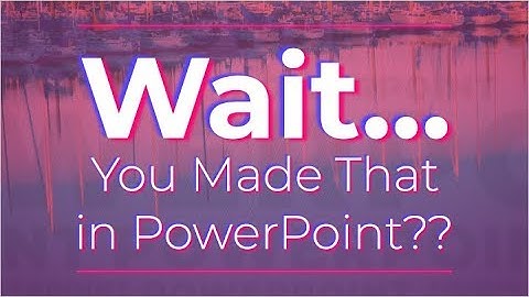 Webinar: Wait... You Made That In PowerPoint?