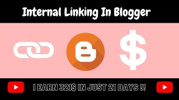 How To Create Automatic internal Links In Blogger | i earn 321$ in just 21 days.