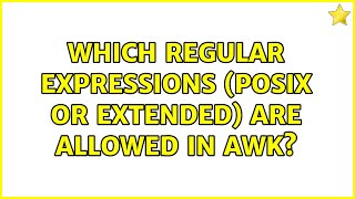 Which regular expressions (POSIX or extended) are allowed in awk