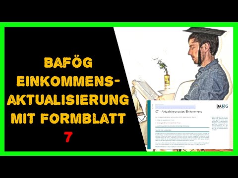 BAföG Formblatt7 - Auktualisierungsantrag erklärt + Ausfüllhilfe 2022